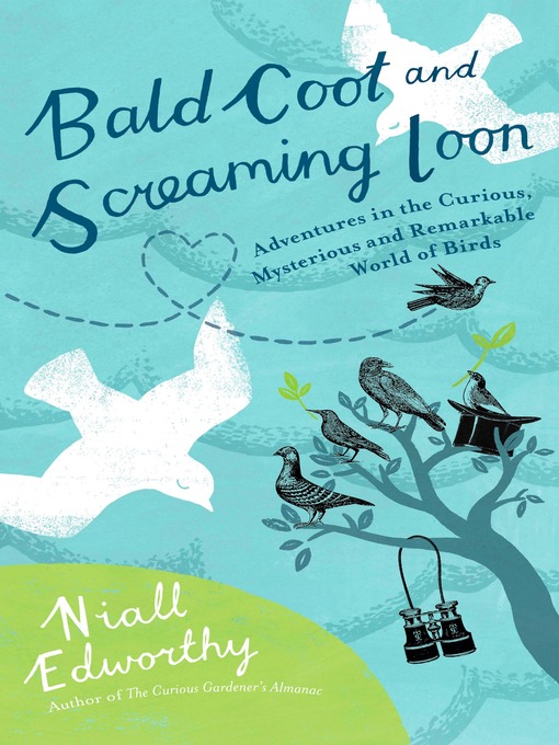 Title details for Bald Coot and Screaming Loon by Niall Edworthy - Available
